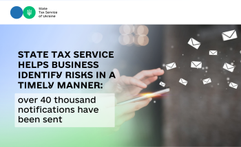 State Tax Service helps business identify risks in a timely manner: over 40 thousand notifications have been sent