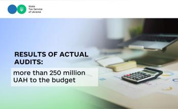 More than 250 million UAH to the budget and 1.6 thousand unregistered employees: results of actual audits by the State Tax Service in the first half of 2026