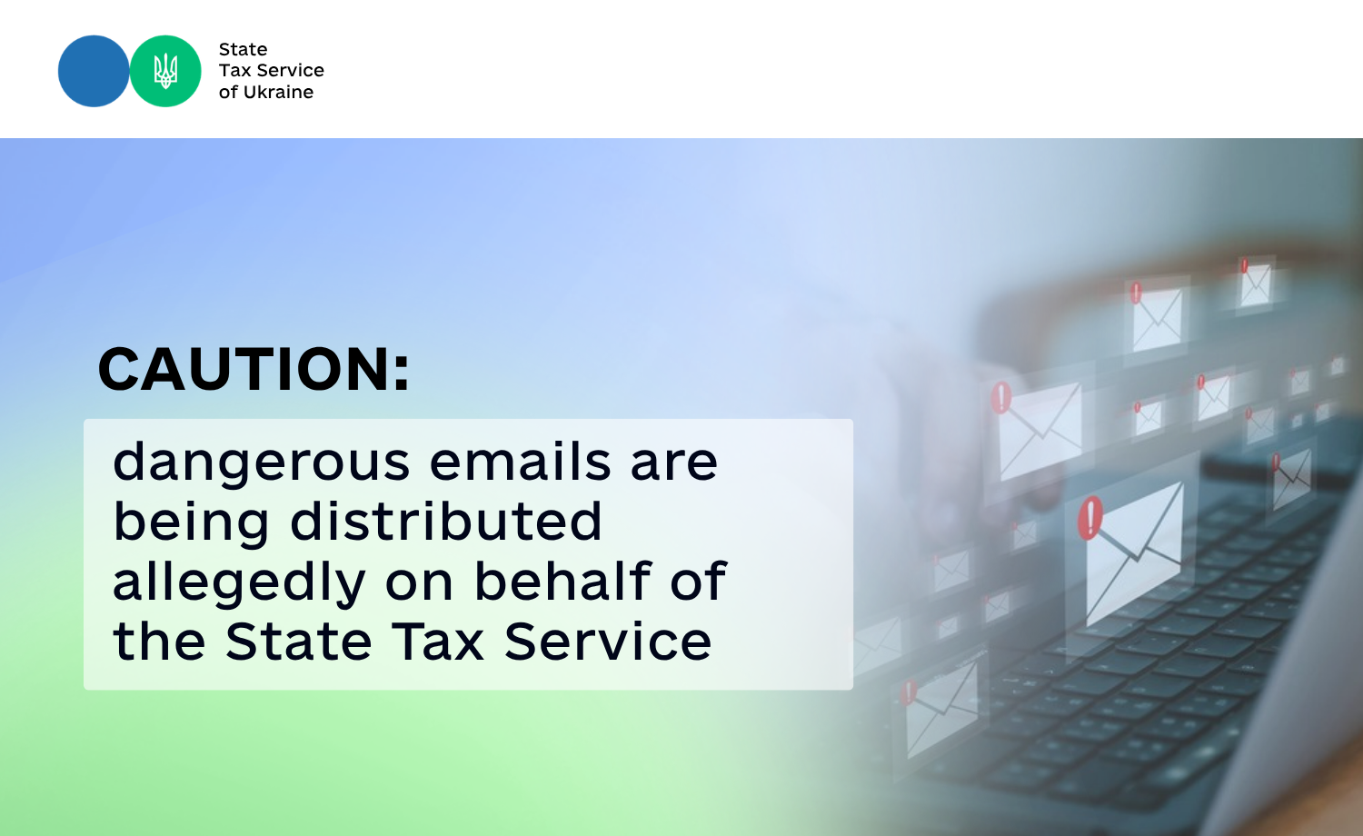 Caution: dangerous emails are being distributed allegedly on behalf of the State Tax Service