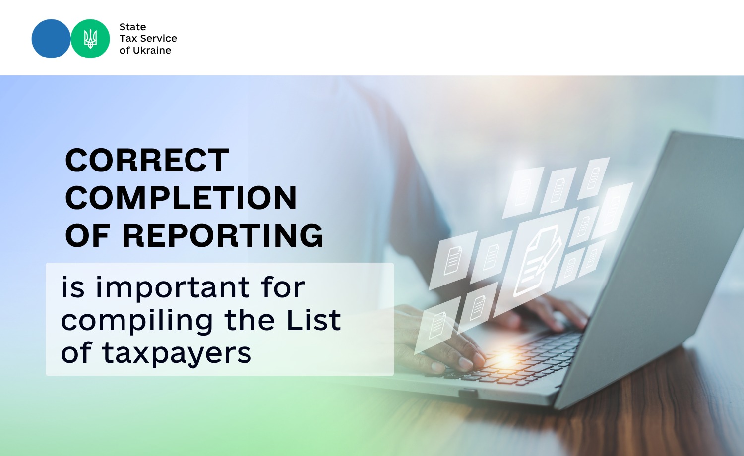 Correct completion of reporting is important for compiling the List of taxpayers